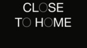 Close To Home